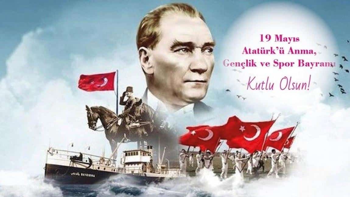 19 Mayıs Atatürk'ü Anma Gençlik ve Spor Bayramı
